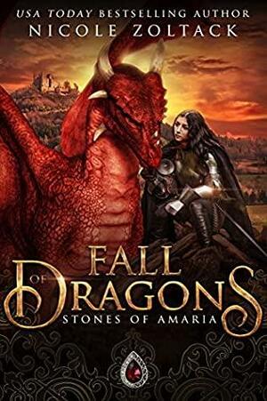 Fall of Dragons: Stones of Amaria by Nicole Zoltack