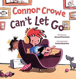 Connor Crowe Can't Let Go by Howard Pearlstein