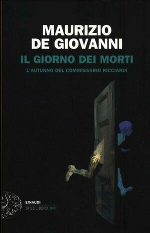 Il giorno dei morti. L'autunno del commissario Ricciardi by Maurizio de Giovanni