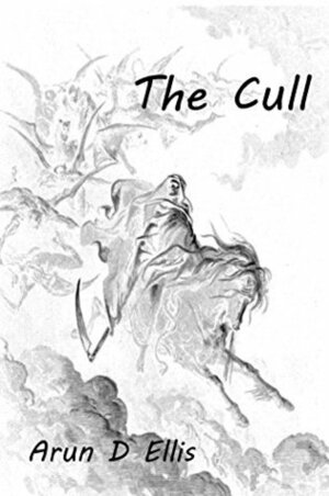 The Cull (Corpalism #5) by Arun D. Ellis