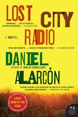 Lost City Radio: A Novel by Daniel Alarcón