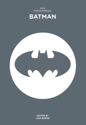 Fan Phenomena: Batman by Liam Burke