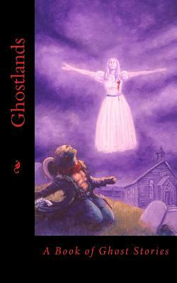 Ghostlands by Thomas M. Malafarina, Kevin Rees, E. S. Wynn