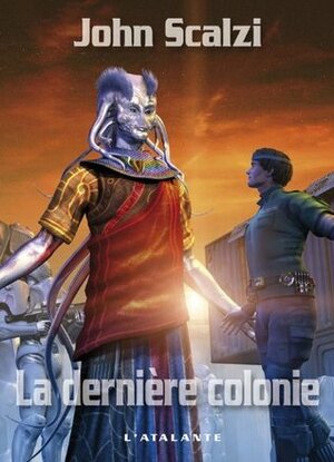 La Dernière Colonie by John Scalzi
