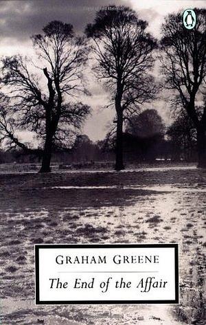 The End of the Affair by Graham Greene