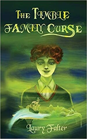 The Timble Family Curse by Laury Falter, Laury Falter