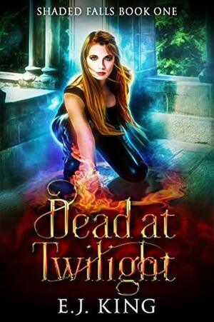 Dead at Twilight by E.J. King