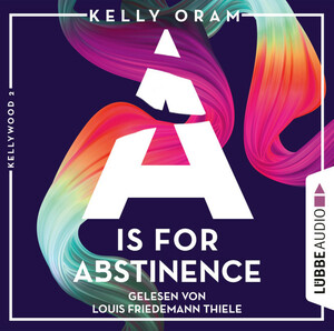 A is for Abstinence  by Kelly Oram