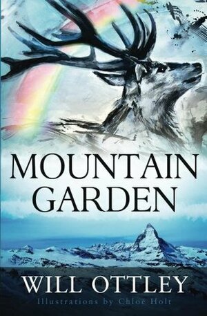 Mountain Garden by Will Ottley, Chloe Holt