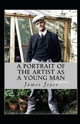 A Portrait of the Artist as a Young Man Illustrated by James Joyce