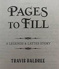 Pages To Fill by Travis Baldree