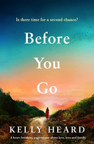 Before You Go by Kelly Heard