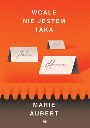 Wcale nie jestem taka by Marie Aubert