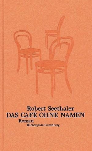 Das Café ohne Namen: Roman by Robert Seethaler