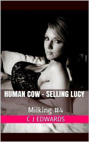 Human Cow - Selling Lucy by Charlotte Edwards