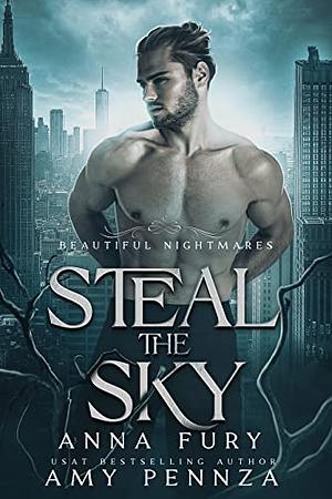 Steal the Sky by Anna Fury, Amy Pennza