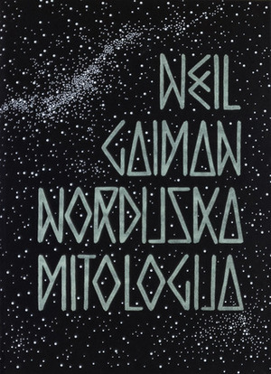 Nordijska mitologija by Neil Gaiman, Martina Pranić, Hana Šneler, Petar Bujas, Vladimir Cvetković Sever