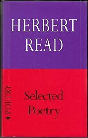 Selected Poetry by Herbert Read