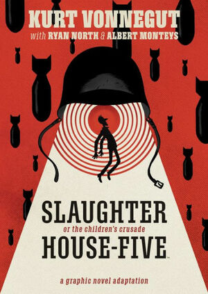 Slaughterhouse-Five, or the Children's Crusade by Ryan North, Kurt Vonnegut