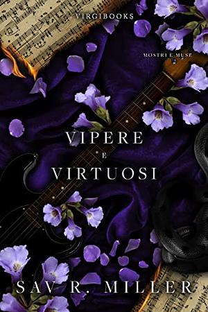 Vipere e virtuosi by Sav R. Miller