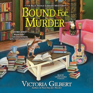 Bound for Murder: A Blue Ridge Library Mystery by Victoria Gilbert