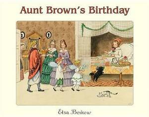 Aunt Brown's Birthday by Elsa Beskow