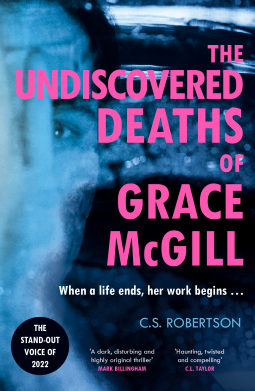 The Undiscovered Deaths of Grace McGill  by C.S. Robertson