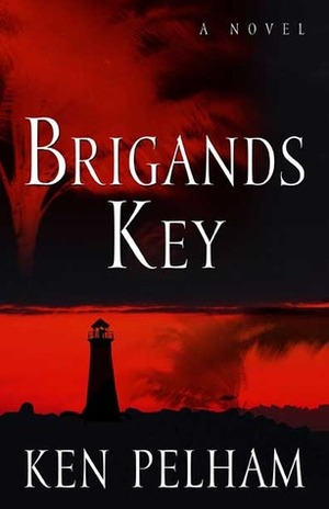 Brigands Key by Ken Pelham