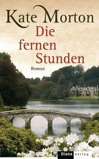 Die fernen Stunden by Charlotte Breuer, Kate Morton, Norbert Möllemann