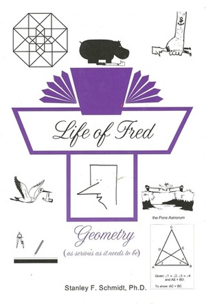 Life of Fred: Geometry by Stanley F. Schmidt