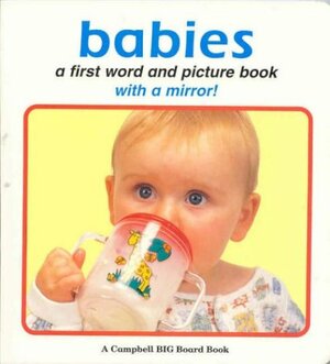 Babies: A First Word and Picture Book with a Mirror! by Chris Fairclough, Carolyn Fry