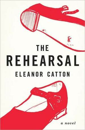 The Rehearsal by Eleanor Catton