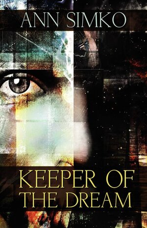 Keeper of the Dream by Ann Simko