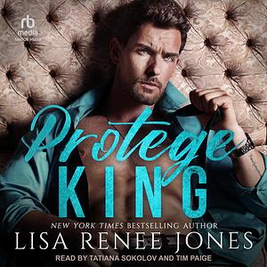 Protégé King by Lisa Renee Jones