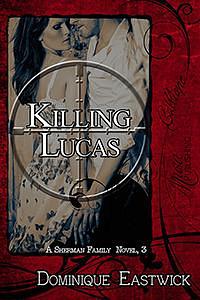 Killing Lucas by Dominique Eastwick, Dominique Eastwick