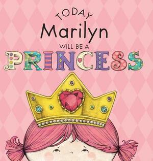 Today Marilyn Will Be a Princess by Paula Croyle