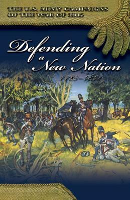 Defending a New Nation, 1783-1811: Defending a New Nation, 1783-1811 by John R. Maass