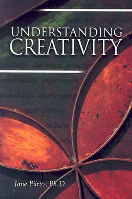 Understanding Creativity by Jane Piirto