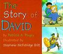 The Story of David by Patricia A. Pingry