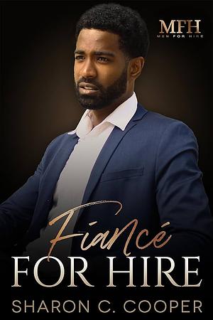 Fiancé for Hire by Sharon C. Cooper, Sharon C. Cooper