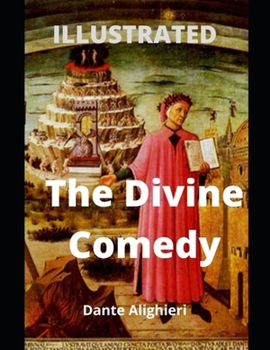 The Divine Comedy illustrated by Dante Alighieri