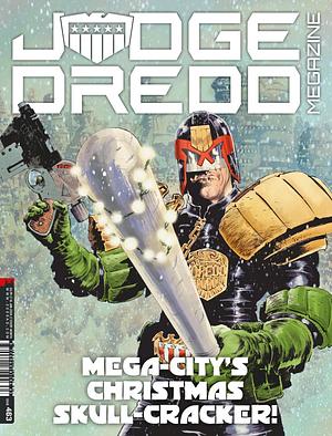 Judge Dredd Megazine 463 by Dan Abnett, Laura Bailey, John Wagner, John McCrea, Kenneth Niemand, Garth Ennis