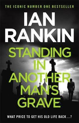 Standing in Another Man's Grave by Ian Rankin