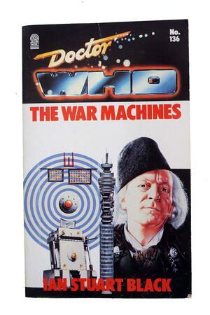 Doctor Who: The War Machines by Ian Stuart Black