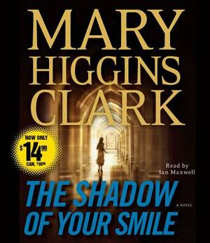 The Shadow of Your Smile by Mary Higgins Clark