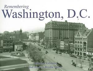 Remembering Washington, D.C. by 