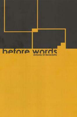 Before Words: Psychoanalytic Listening to the Unsaid Through the Medium of Art by Antonio Di Benedetto