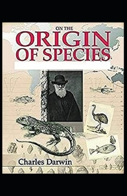 On the Origin of Species Illustrated by Charles Darwin