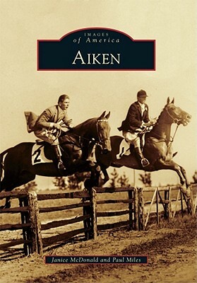 Aiken by Janice McDonald, Paul Miles