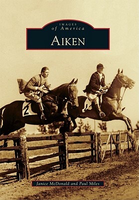 Aiken by Paul Miles, Janice McDonald